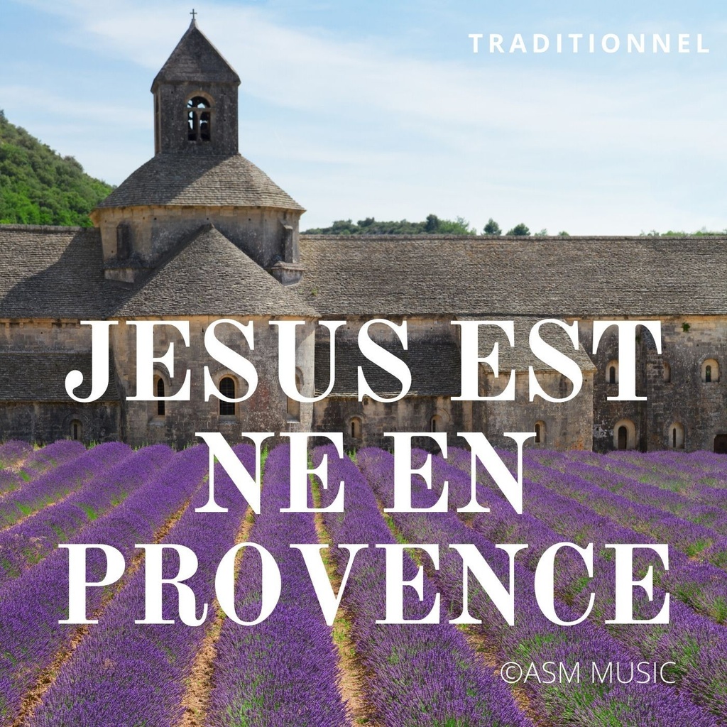 Jésus est né en Provence