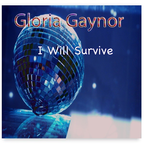 I Will Survive