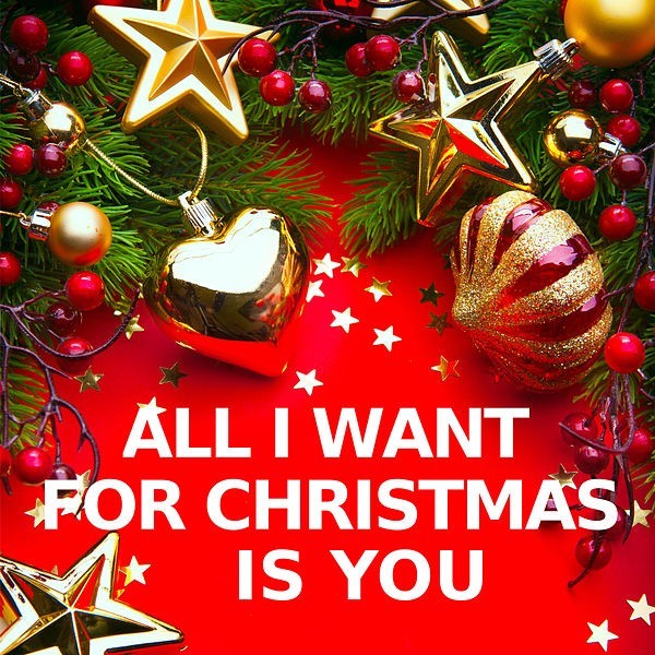 All I Want for Christmas Is You